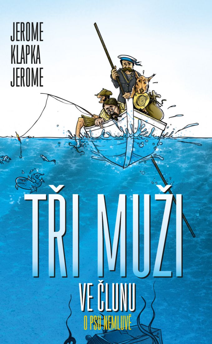 Jerome Klapka Jerome Tři muži ve člunu /book cover/design/illustration